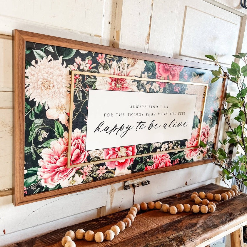 WillowBee Signs & Designs - Happy To Be Alive Inspirational Floral Quote Sign