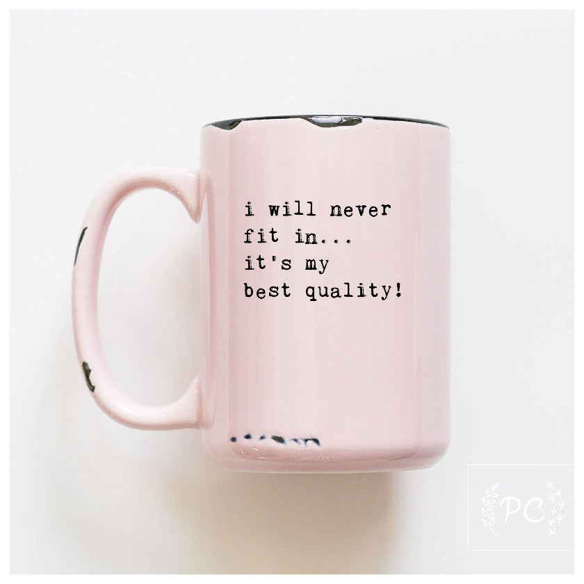 Prairie Chick Prints - I will never fit in… it's my best quality | ceramic mug